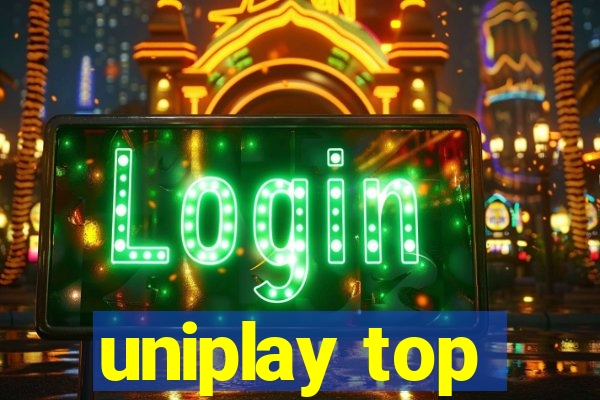 uniplay top